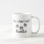 This Is How I Roll Bunko Coffee Mugs