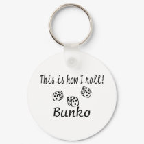This Is How I Roll Bunko keychains by CelebrationZazzle This Is How I Roll Bunko keychains