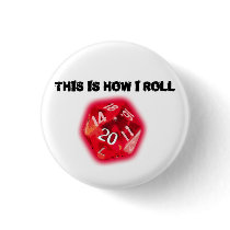 This is how I roll Pinback Buttons