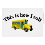 This is how I roll Greeting Card