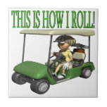 This Is How I Roll Ceramic Tiles