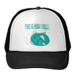 This Is How I Roll Hat