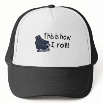 This Is How I Roll (Ice Skates) hats