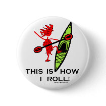 This is how I roll (Kayak) buttons