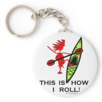 This is how I roll (Kayak) Keychains