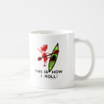 This is how I roll (Kayak) Mugs