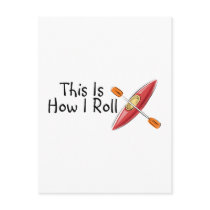 This Is How I Roll Kayak Post Card