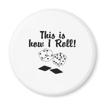 This Is How I Roll magnets