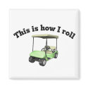 This is How I Roll magnets