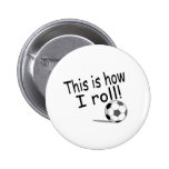 This Is How I Roll Pin