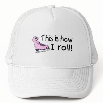 This Is How I Roll (Pink Ice Skate) Hat by CelebrationZazzle