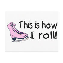This Is How I Roll (Pink Ice Skate) postcards