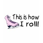 This Is How I Roll (Pink Ice Skate) Tshirts