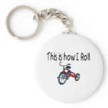 This Is How I Roll (Red Tricycle) Key Chains