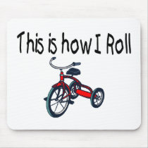 This Is How I Roll (Red Tricycle) Mouse Pad