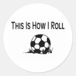This Is How I Roll Soccer Ball In Grass Stickers