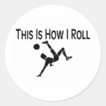 This Is How I Roll Soccer Kick Stickers