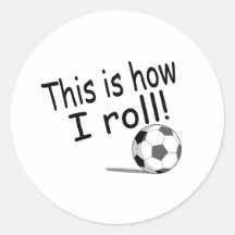 This Is How I Roll Stickers