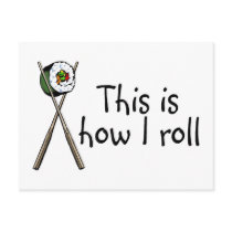 This Is How I Roll Sushi Postcard