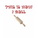 This is how I roll T-shirt