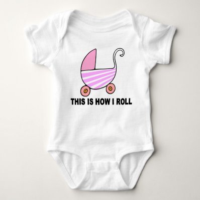 THIS IS HOW I ROLL T SHIRT