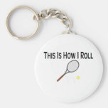 This Is How I Roll Tennis Key Chain