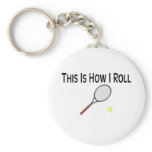 This Is How I Roll Tennis Key Chain