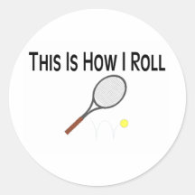 This Is How I Roll Tennis Sticker