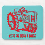 This Is How I Roll Tractor RED Mousepad
