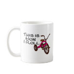 This Is How I Roll (Tricycle) Mug