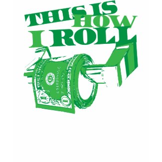 This Is How I Roll shirt