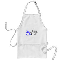 This Is How I Roll Wheelchair aprons by TeeZazzle This Is How I Roll Wheelchair aprons