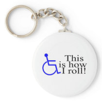 This Is How I Roll Wheelchair Key Chains
