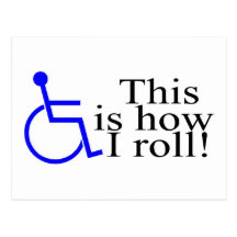 This Is How I Roll Wheelchair Post Card
