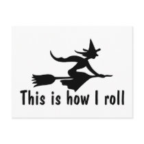This Is How I Roll Witch Postcard