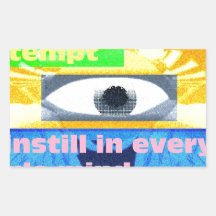 This is my attempt to instill in every single mind rectangular sticker