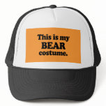 This is my Bear Costume Trucker Hats
