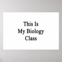 This Is My Biology Class Poster