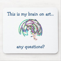 This is my brain on art... mousepads