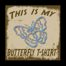 THIS IS MY BUTTERFLY T-SHIRT