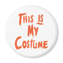 This is My Costume magnets
