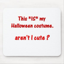 This IS my Halloween Costume. Cute? Mouse Pads