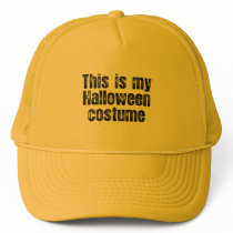 THIS IS MY HALLOWEEN COSTUME TRUCKER HAT