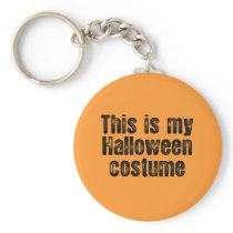 THIS IS MY HALLOWEEN COSTUME KEY CHAIN