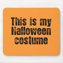 THIS IS MY HALLOWEEN COSTUME MOUSE PAD