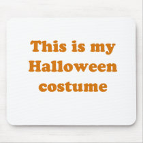 This is my Halloween Costume mousepads