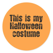 THIS IS MY HALLOWEEN COSTUME ROUND STICKERS