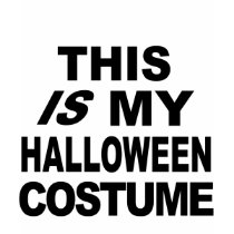 This IS My Halloween Costume T shirts