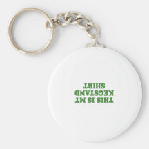 THIS IS MY KEGSTAND SHIRT KEY CHAINS