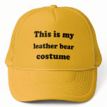 This is my LEATHER BEAR Costume Trucker Hat